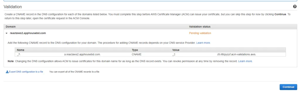 The DNS validation alternative: a table giving the CNAME record name and value to add to the domain’s DNS configuration before ACM will issue the certificate