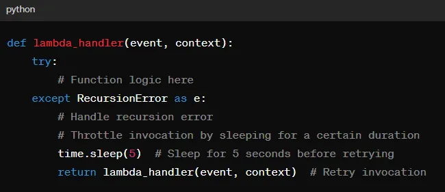 Python: a lambda_handler that catches RecursionError, sleeps five seconds to throttle itself, then calls itself again to retry