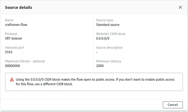 The MediaConnect source details dialog. The flow is named craftsmen-flow, protocol SRT listener, inbound port 5555, whitelist CIDR block 0.0.0.0/0, with a warning that this block leaves the flow open to public access